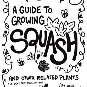 A Guide to Growing Squash Zine